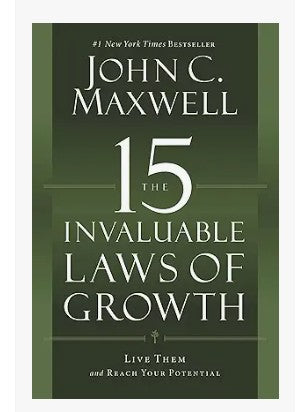 The 15 Invaluable Laws of Growth