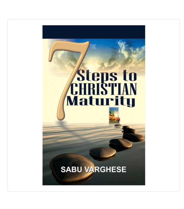 7 Steps to Christian Maturity